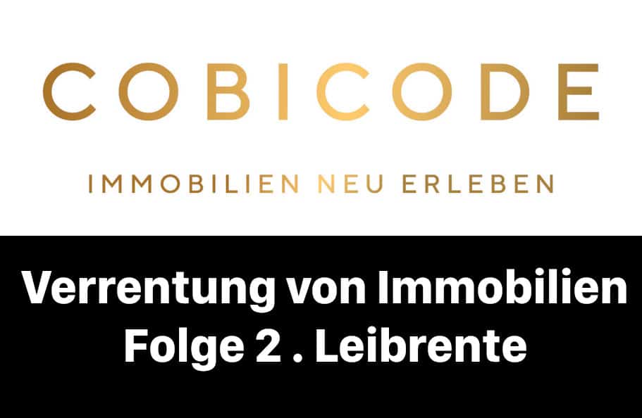 COBICODE_Verrentung von Immobilien_Leibrente